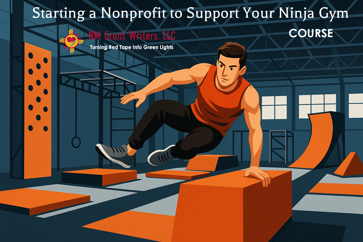 Starting a Nonprofit to Support Your Ninja Gym-Course