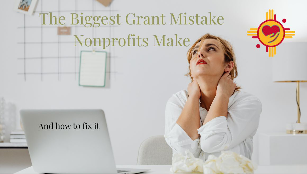The Biggest Mistake Nonprofits Make With Grant Writing-Win-With-Gwen-NM-Grant-Writers-LLC